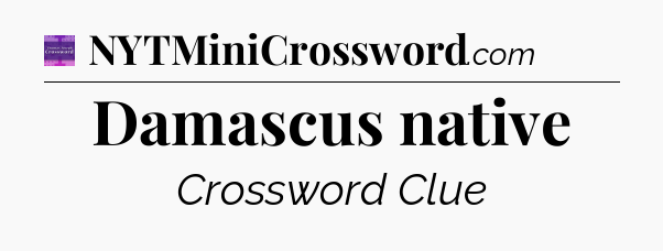 Damascus native - Thomas Joseph Crossword
