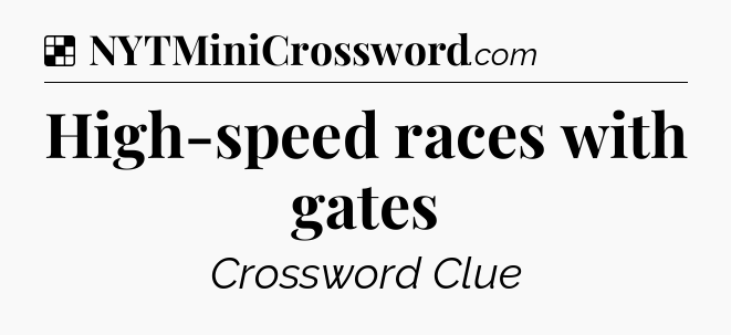 Solution: High-speed races with gates - NYT Crossword