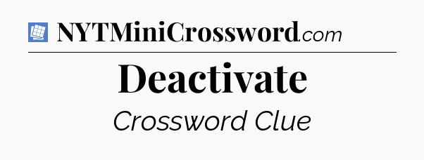 Deactivate Puzzle Page Crossword Clue