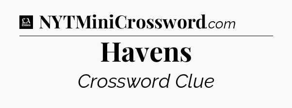 Havens - LA Times Crossword