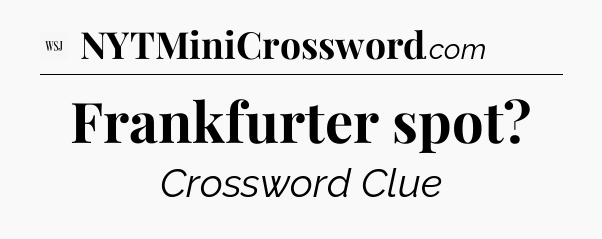 Frankfurter spot - WSJ Crossword