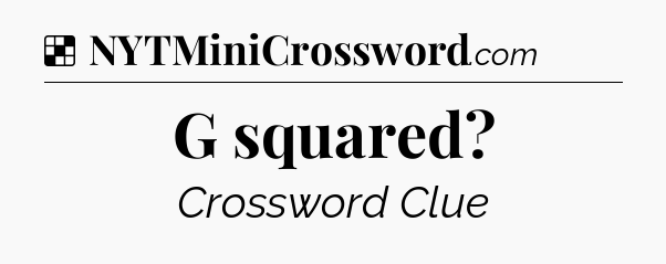 Solution: G squared - NYT Crossword