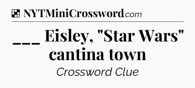 Solution: ___ Eisley, 