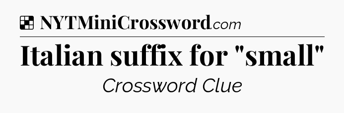 Solution: Italian suffix for 