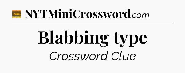 Blabbing type crossword clue Eugene Sheffer