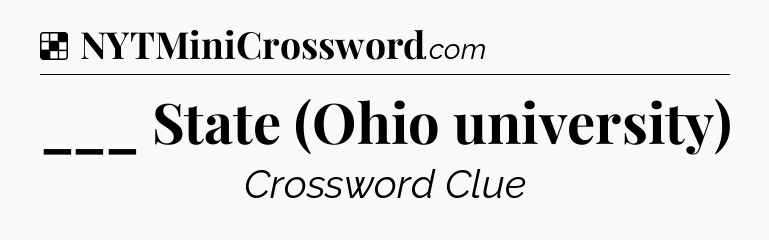 Solution: ___ State (Ohio university) - NYT Crossword