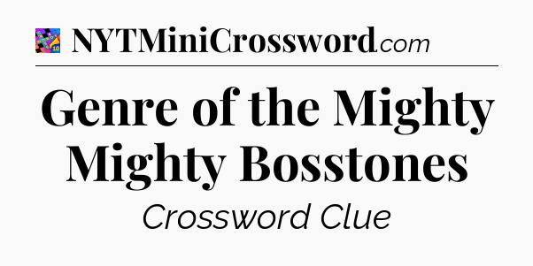 Genre of the Mighty Mighty Bosstones Crossword Clue
