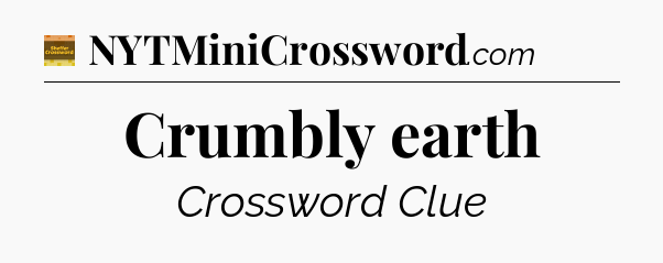Crumbly earth - Eugene Sheffer Crossword