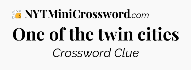 One of the twin cities - 7 Little Words