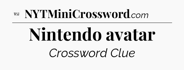 Nintendo avatar - WSJ Crossword