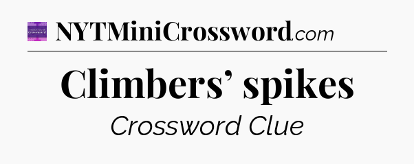 Climbers’ spikes - Thomas Joseph Crossword