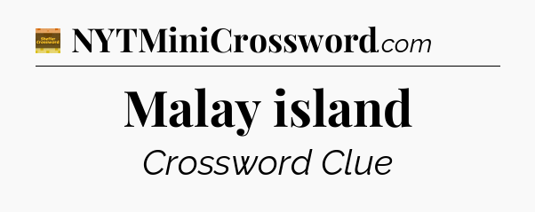 Malay island - Eugene Sheffer Crossword