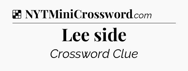 Solution: Lee side - NYT Crossword