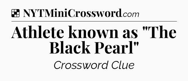 Solution: Athlete known as 