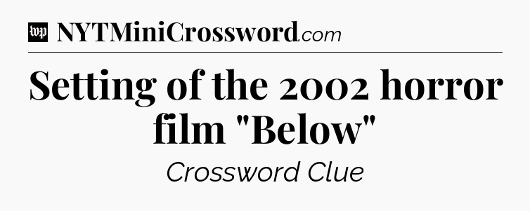 Setting of the 2002 horror film 