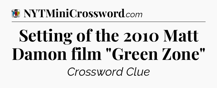 Setting of the 2010 Matt Damon film 