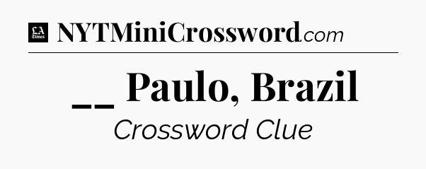 __ Paulo, Brazil - LA Times Crossword