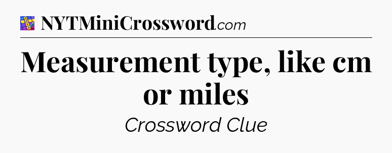 Measurement type, like cm or miles Codycross