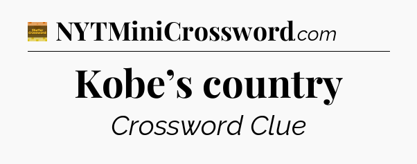 Kobe’s country - Eugene Sheffer Crossword