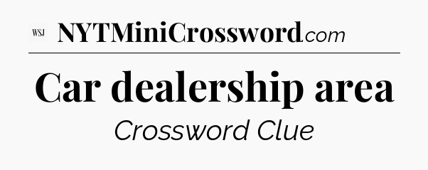 Car dealership area - WSJ Crossword