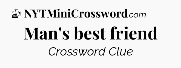 Man's best friend - Daily Themed Classic Crossword
