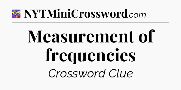 Measurement of frequencies Codycross