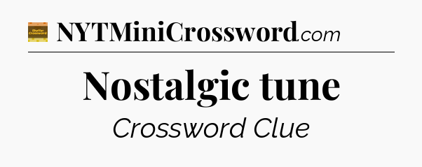 Nostalgic tune - Eugene Sheffer Crossword