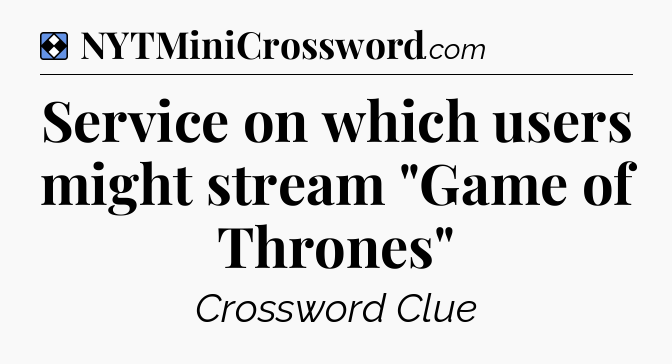 Solution: Service on which users might stream 