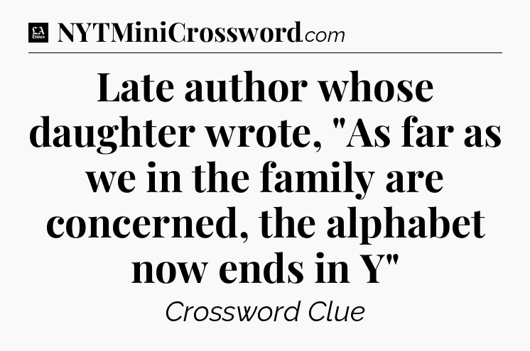 Late author whose daughter wrote, 