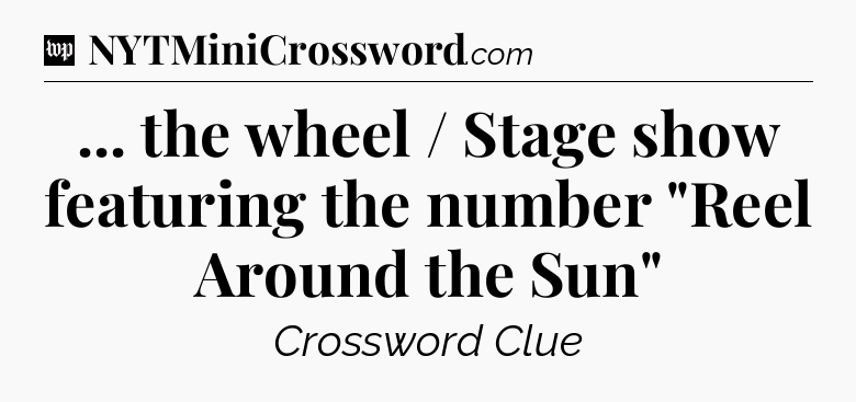 ... the wheel / Stage show featuring the number 