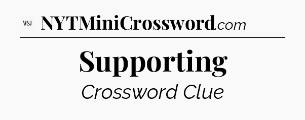Supporting - WSJ Crossword