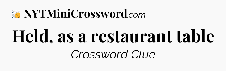 Held, as a restaurant table - 7 Little Words