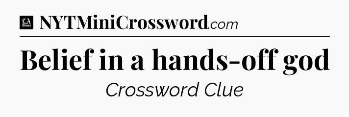 Belief in a hands-off god - LA Times Crossword