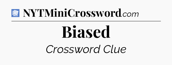 Biased Puzzle Page Crossword Clue