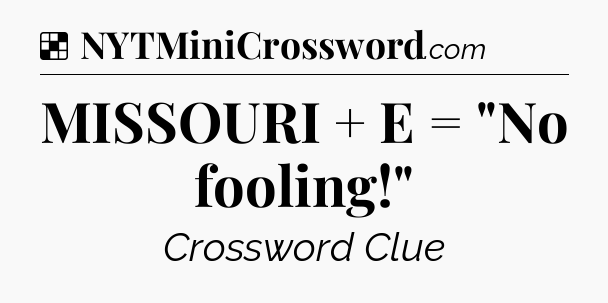Solution: MISSOURI + E = 