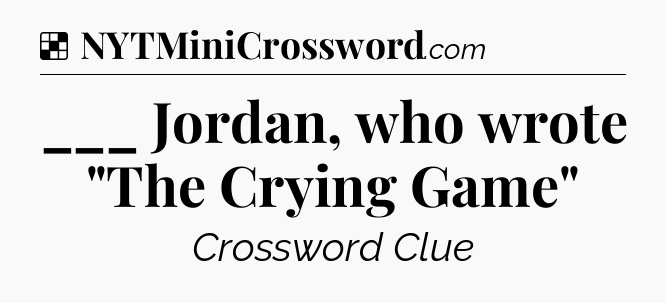 Solution: ___ Jordan, who wrote 