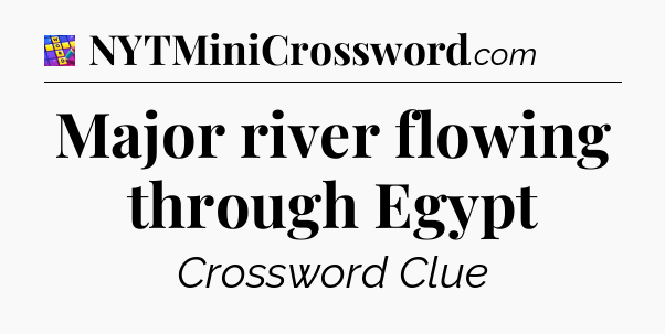 Major river flowing through Egypt Codycross