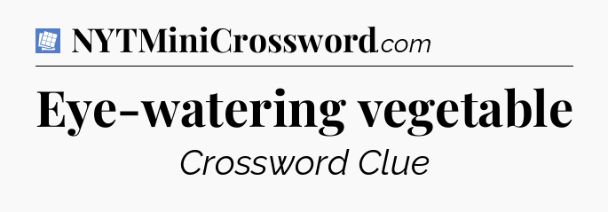 Eye-watering vegetable Puzzle Page Crossword Clue