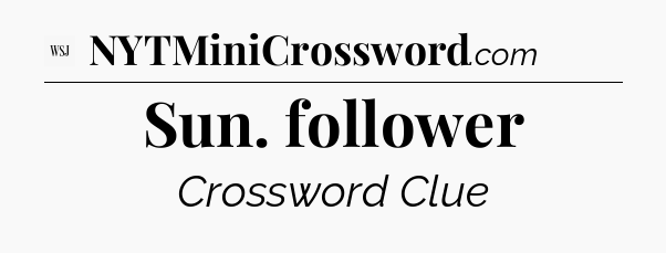 Sun. follower - WSJ Crossword