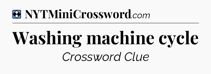 Solution: Washing machine cycle - NYT Mini Crossword