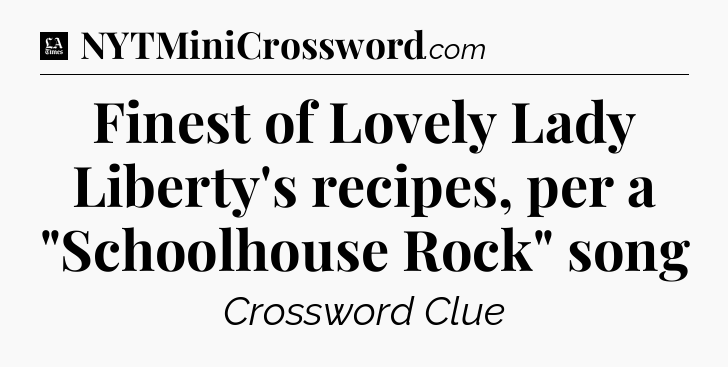 Finest of Lovely Lady Liberty's recipes, per a 