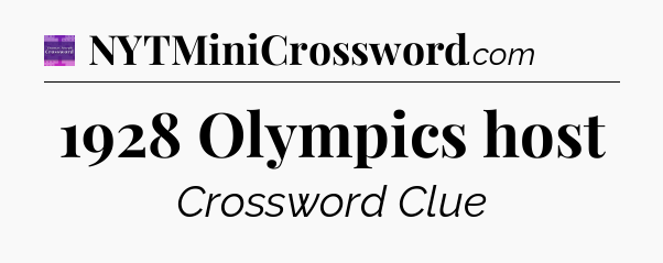 1928 Olympics host - Thomas Joseph Crossword