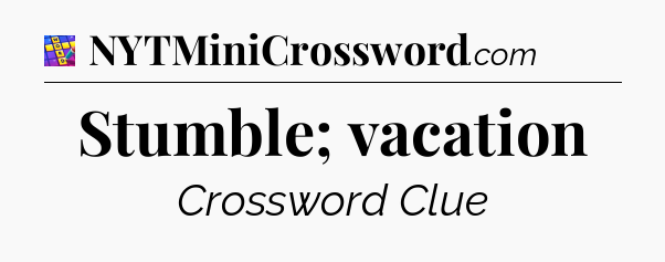 Stumble; vacation Codycross