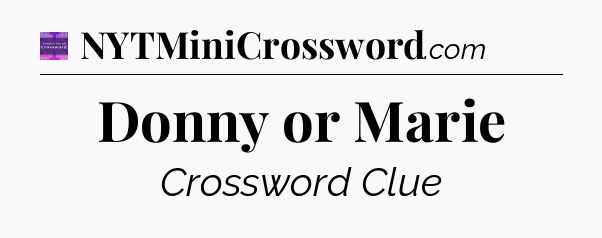 Donny or Marie - Thomas Joseph Crossword