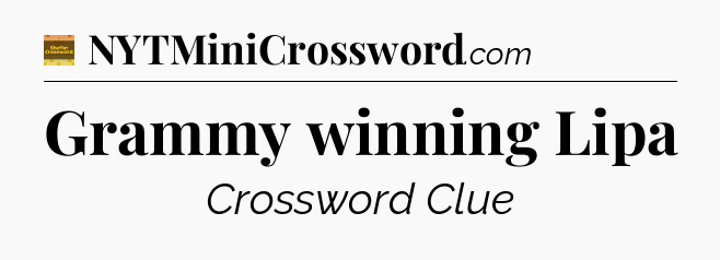 Grammy winning Lipa crossword clue Eugene Sheffer