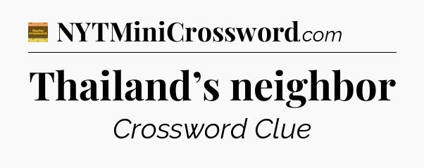 Thailand’s neighbor - Eugene Sheffer Crossword