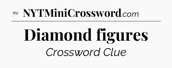 Diamond figures - WSJ Crossword