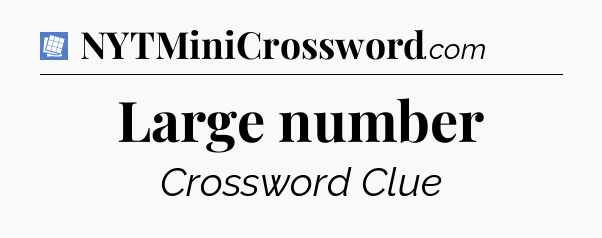 Large number Puzzle Page Crossword Clue