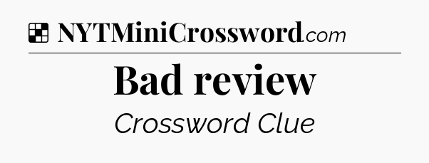 Solution: Bad review - NYT Crossword