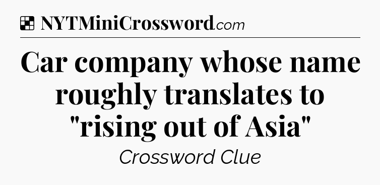 Solution: Car company whose name roughly translates to 